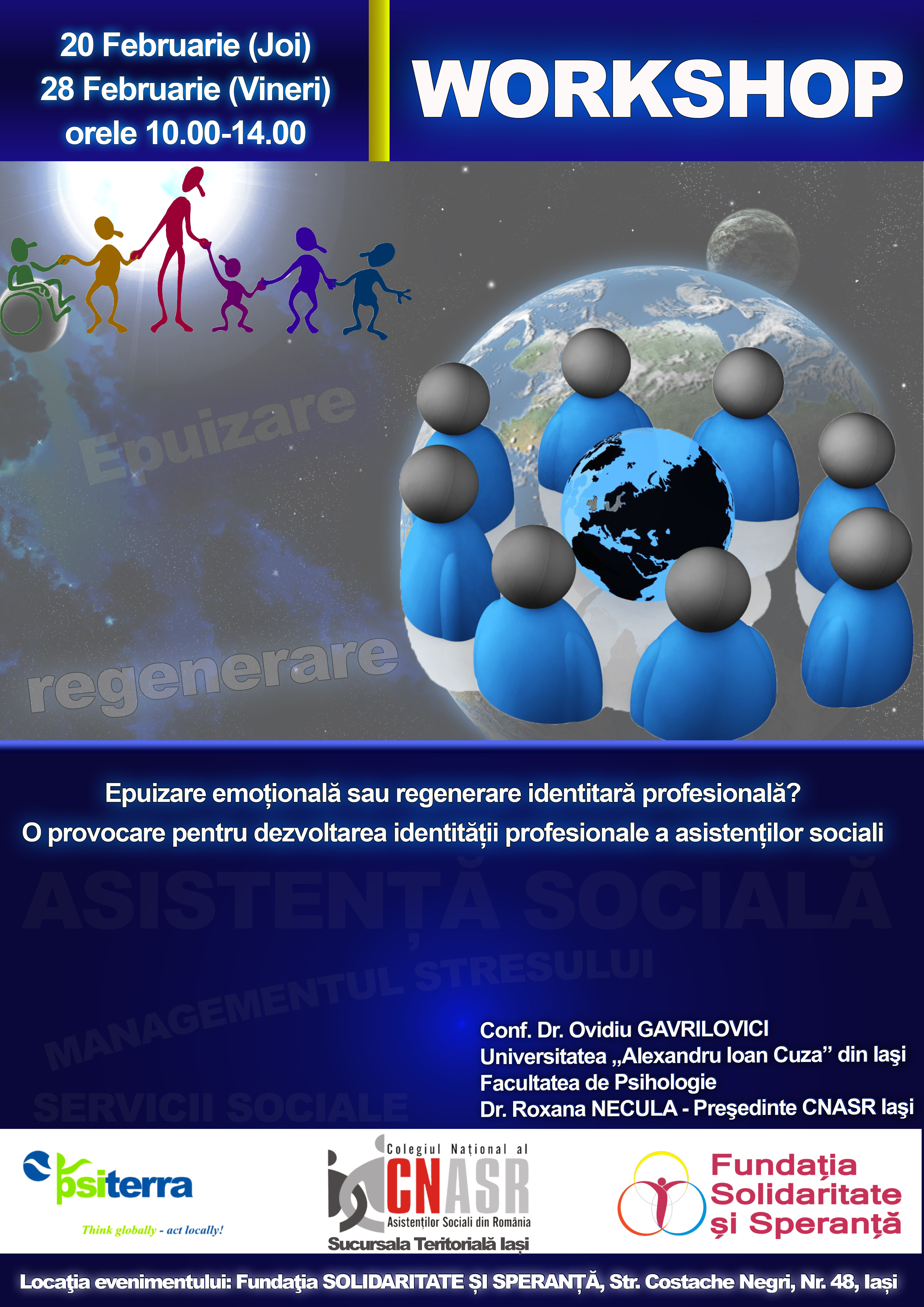 20-28 Februarie 2014 - „Epuizare emoțională sau regenerare identitară profesională? 20-28 Februarie 2014 - „Epuizare emoțională sau regenerare identitară profesională?